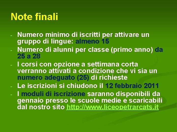 Note finali - - Numero minimo di iscritti per attivare un gruppo di lingue: