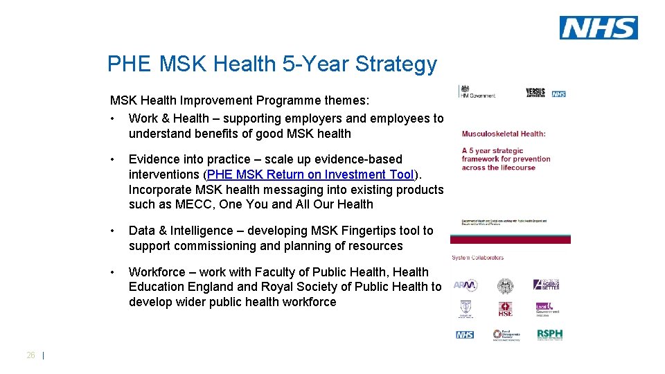 PHE MSK Health 5 -Year Strategy MSK Health Improvement Programme themes: • Work & PHE MSK Health 5 -Year Strategy MSK Health Improvement Programme themes: • Work &