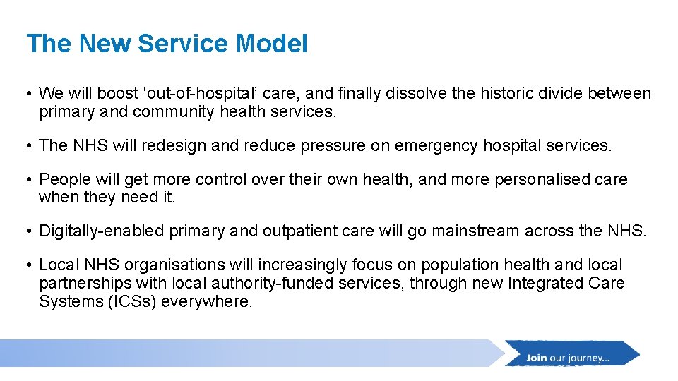 The New Service Model • We will boost ‘out-of-hospital’ care, and finally dissolve the The New Service Model • We will boost ‘out-of-hospital’ care, and finally dissolve the