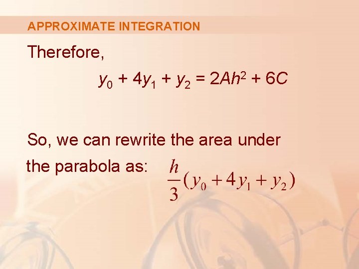 APPROXIMATE INTEGRATION Therefore, y 0 + 4 y 1 + y 2 = 2