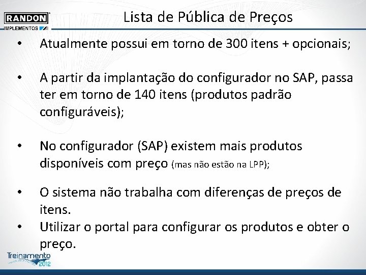 Lista de Pública de Preços • Atualmente possui em torno de 300 itens + Lista de Pública de Preços • Atualmente possui em torno de 300 itens +