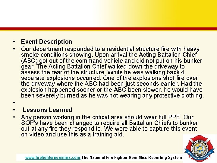 • Event Description • Our department responded to a residential structure fire with • Event Description • Our department responded to a residential structure fire with