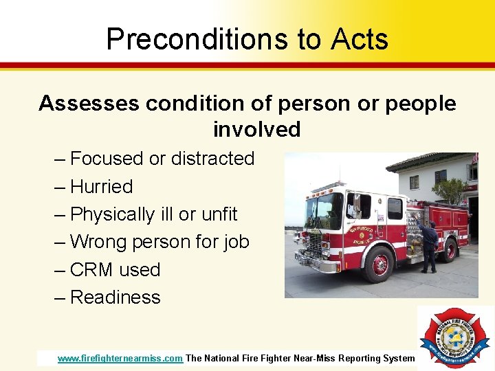 Preconditions to Acts Assesses condition of person or people involved – Focused or distracted Preconditions to Acts Assesses condition of person or people involved – Focused or distracted