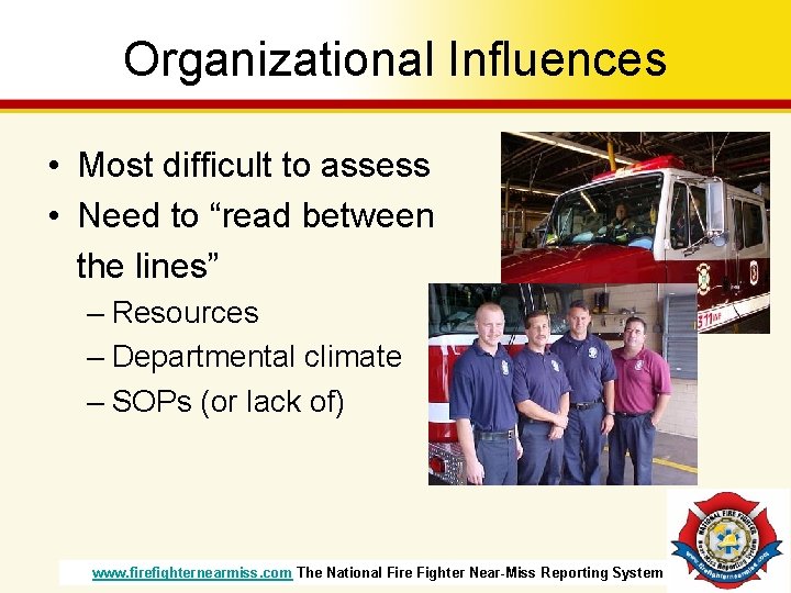 Organizational Influences • Most difficult to assess • Need to “read between the lines” Organizational Influences • Most difficult to assess • Need to “read between the lines”