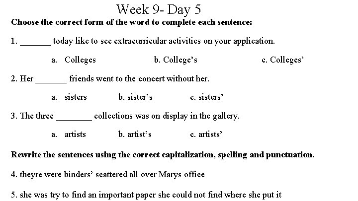 Week 9 - Day 5 Choose the correct form of the word to complete