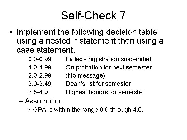 Self-Check 7 • Implement the following decision table using a nested if statement then Self-Check 7 • Implement the following decision table using a nested if statement then