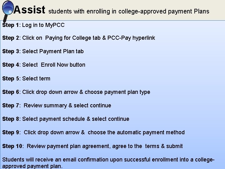 Assist students with enrolling in college-approved payment Plans Step 1: Log in to My.