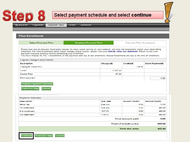 Step 8 Select payment schedule and select continue 