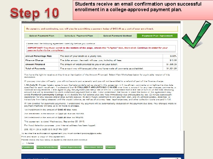 Students receive an email confirmation upon successful enrollment in a college-approved payment plan. 