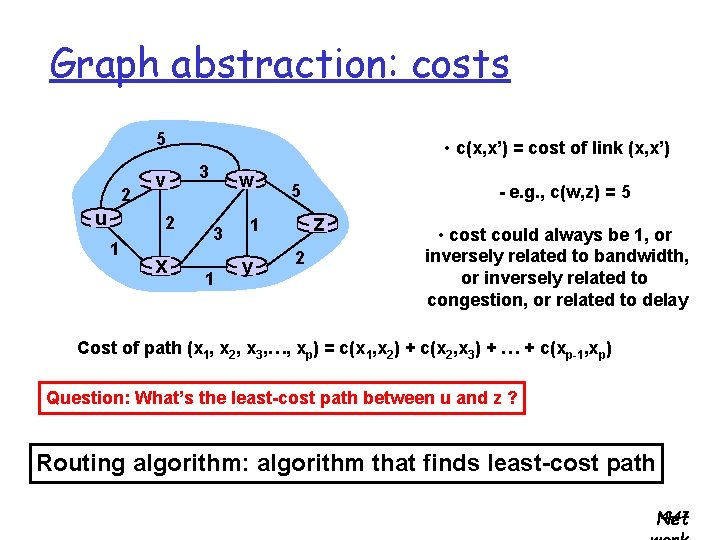 Graph abstraction: costs 5 2 u v 2 1 x • c(x, x’) =