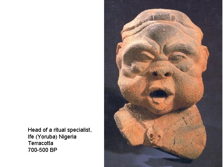 Head of a ritual specialist, Ife (Yoruba) Nigeria Terracotta 700 -500 BP 