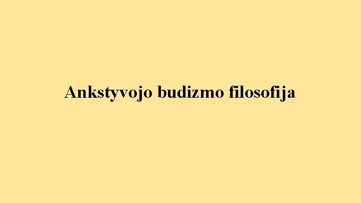 Ankstyvojo budizmo filosofija 