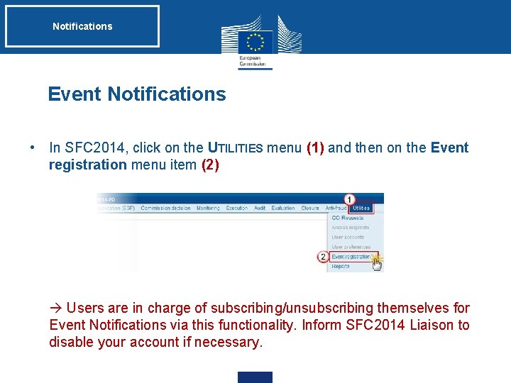 Notifications Event Notifications • In SFC 2014, click on the UTILITIES menu (1) and
