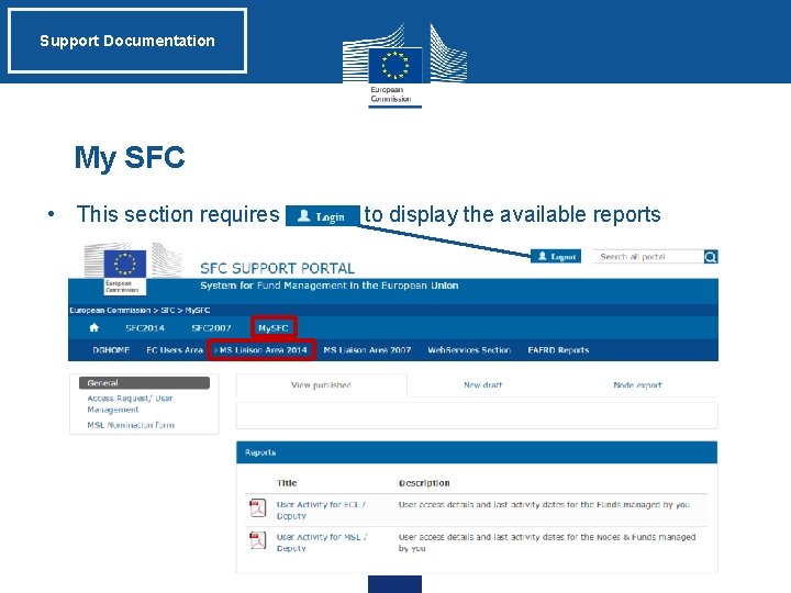 Support Documentation My SFC • This section requires to display the available reports 