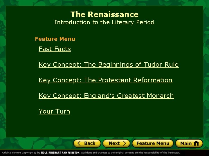 The Renaissance Introduction to the Literary Period Feature Menu Fast Facts Key Concept: The