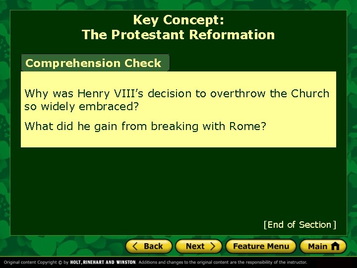 Key Concept: The Protestant Reformation Comprehension Check Why was Henry VIII’s decision to overthrow