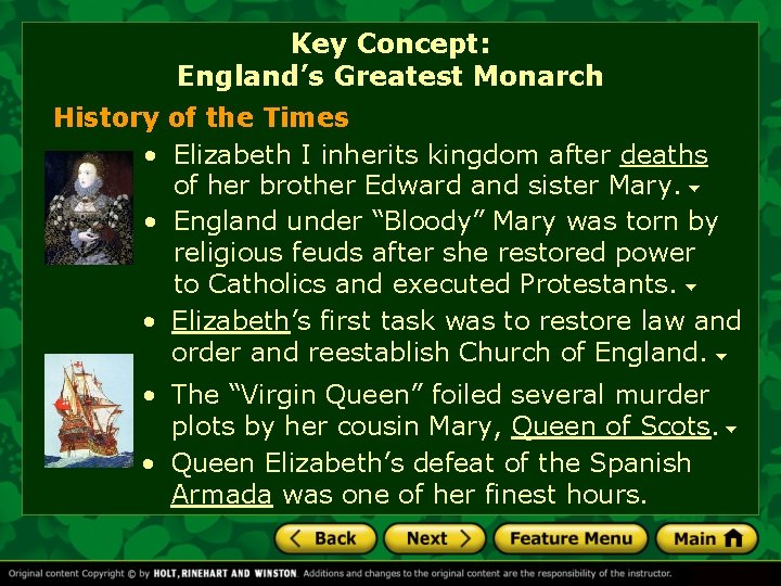 Key Concept: England’s Greatest Monarch History of the Times • Elizabeth I inherits kingdom