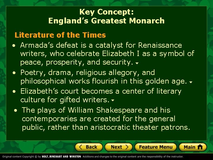 Key Concept: England’s Greatest Monarch Literature of the Times • Armada’s defeat is a