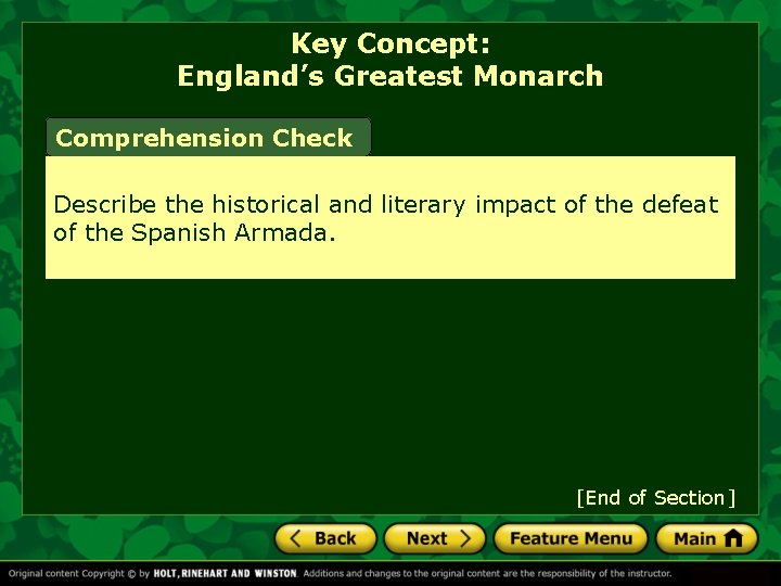 Key Concept: England’s Greatest Monarch Comprehension Check Describe the historical and literary impact of
