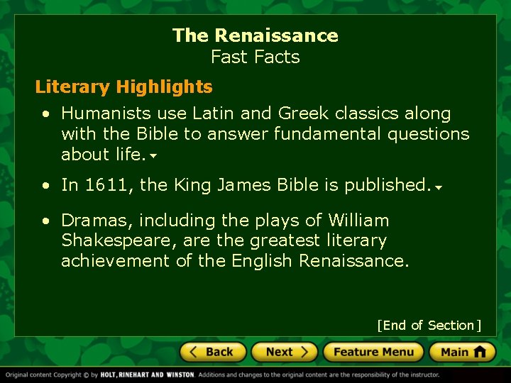 The Renaissance Fast Facts Literary Highlights • Humanists use Latin and Greek classics along