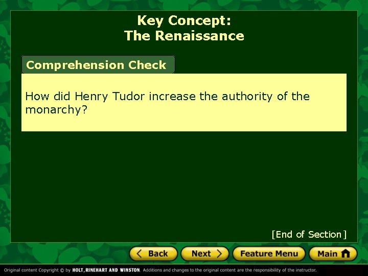 Key Concept: The Renaissance Comprehension Check How did Henry Tudor increase the authority of