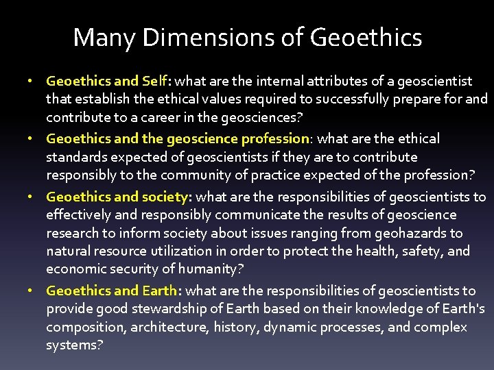 Many Dimensions of Geoethics • Geoethics and Self: what are the internal attributes of