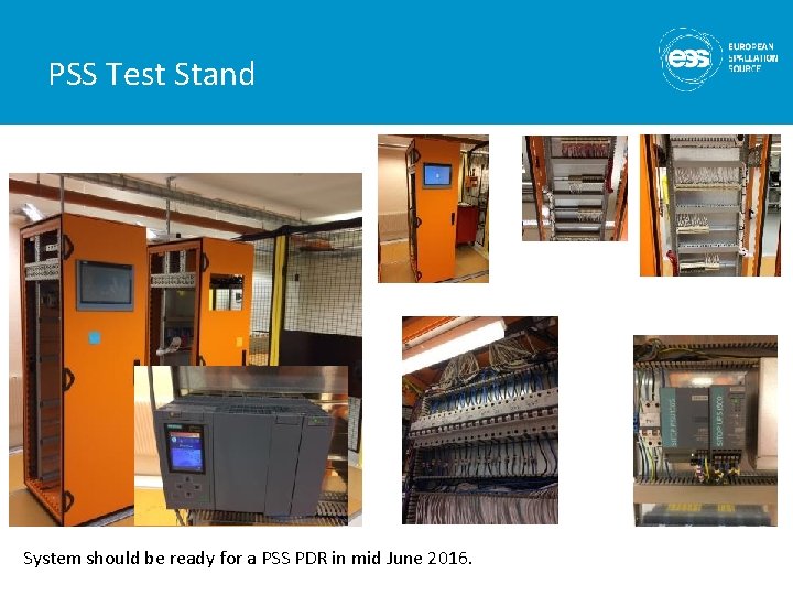 PSS Test Stand System should be ready for a PSS PDR in mid June PSS Test Stand System should be ready for a PSS PDR in mid June