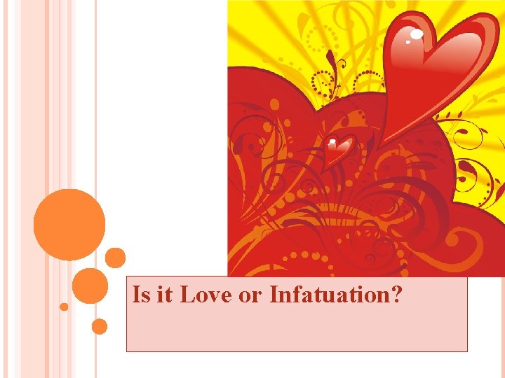 Is it Love or Infatuation? 