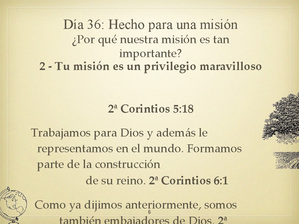 Día 36: Hecho para una misión ¿Por qué nuestra misión es tan importante? 2