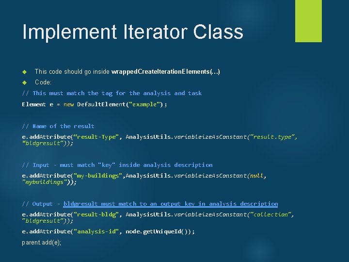 Implement Iterator Class This code should go inside wrapped. Create. Iteration. Elements(…) Code: //