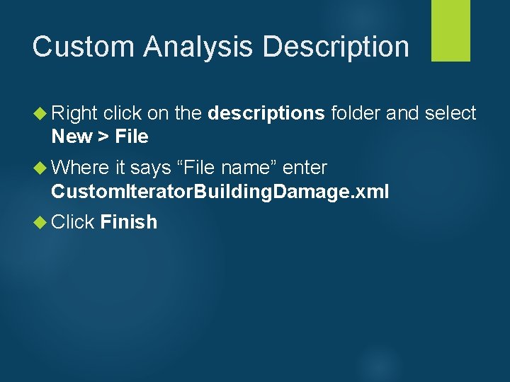 Custom Analysis Description Right click on the descriptions folder and select New > File