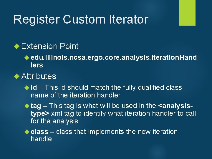 Register Custom Iterator Extension Point edu. illinois. ncsa. ergo. core. analysis. iteration. Hand lers