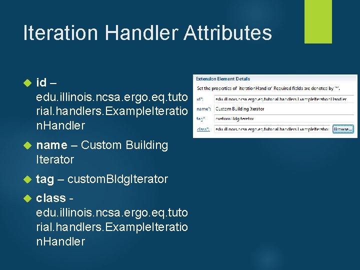 Iteration Handler Attributes id – edu. illinois. ncsa. ergo. eq. tuto rial. handlers. Example.