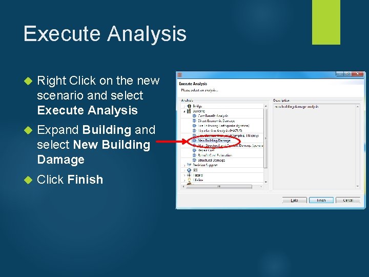 Execute Analysis Right Click on the new scenario and select Execute Analysis Expand Building