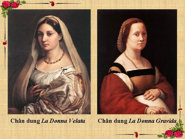 Chân dung La Donna Velata Chân dung La Donna Gravida 