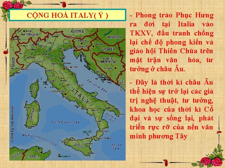 CỘNG HOÀ ITALY( Ý ) - Phong trào Phục Hưng ra đời tại Italia