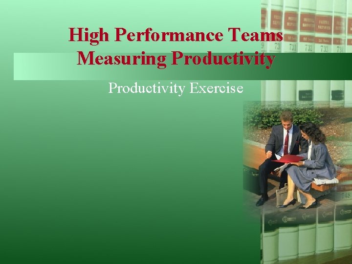 High Performance Teams Measuring Productivity Exercise 