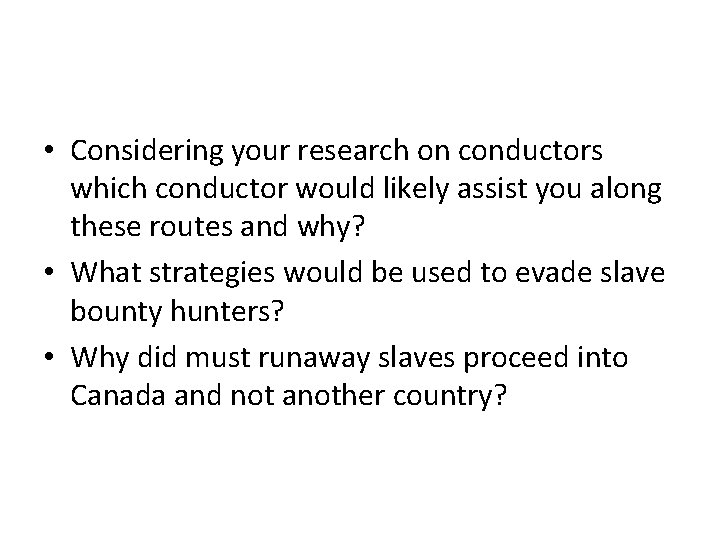  • Considering your research on conductors which conductor would likely assist you along