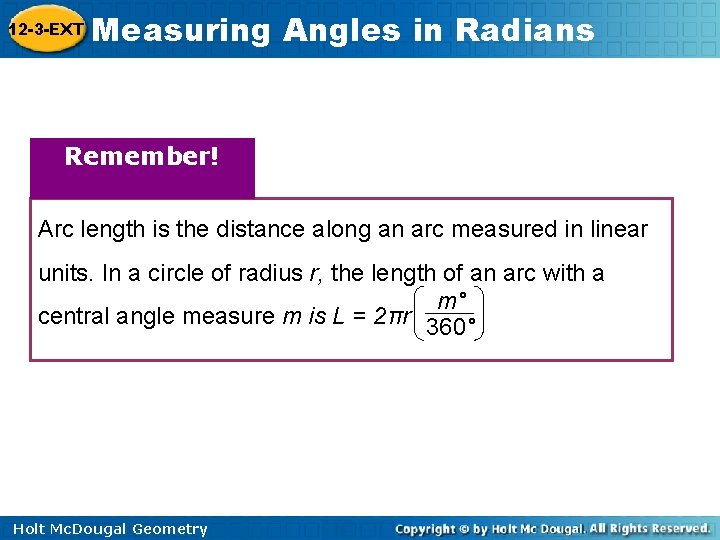 12 -3 -EXT Measuring Angles in Radians Remember! Arc length is the distance along 12 -3 -EXT Measuring Angles in Radians Remember! Arc length is the distance along