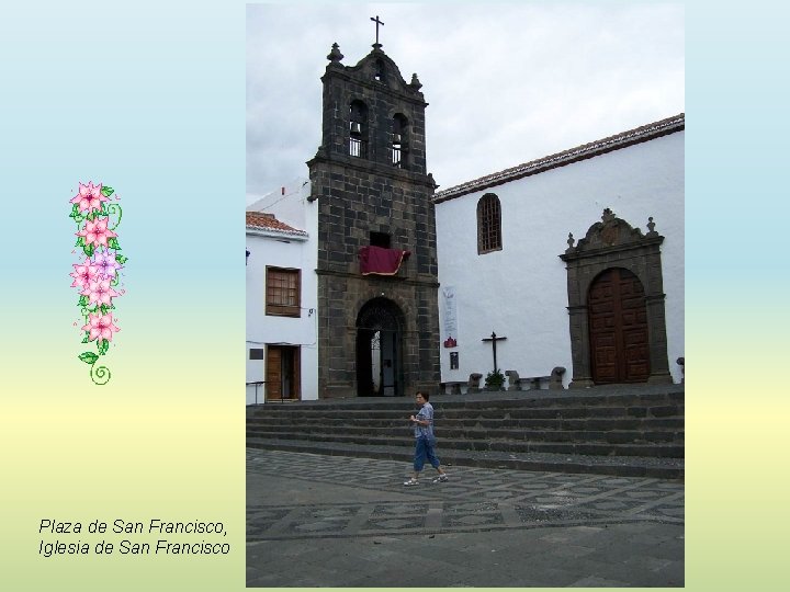 Plaza de San Francisco, Iglesia de San Francisco 
