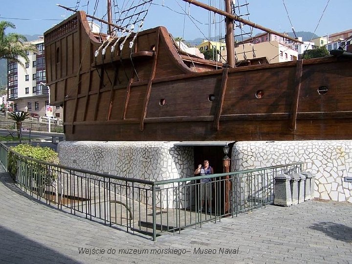 Wejście do muzeum morskiego– Museo Naval 