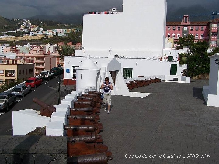 Castillo de Santa Catalina z XVI/XVII w 