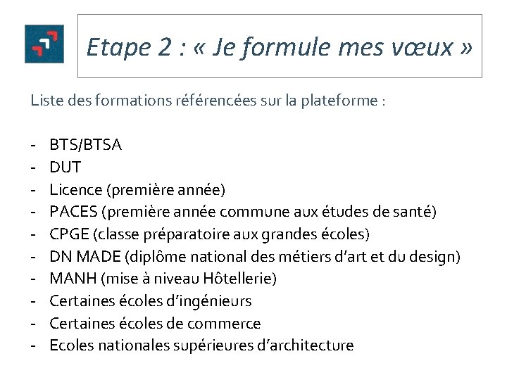 Etape 2 : « Je formule mes vœux » Liste des formations référencées sur