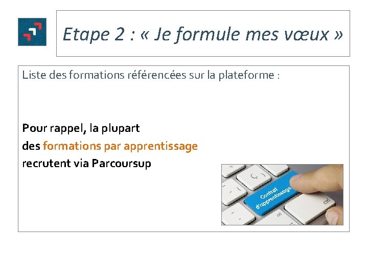 Etape 2 : « Je formule mes vœux » Liste des formations référencées sur