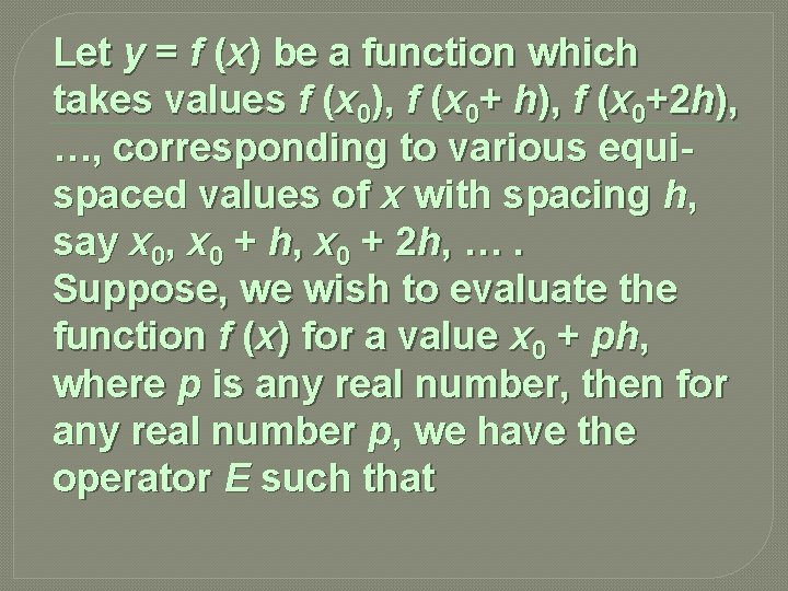 Let y = f (x) be a function which takes values f (x 0),