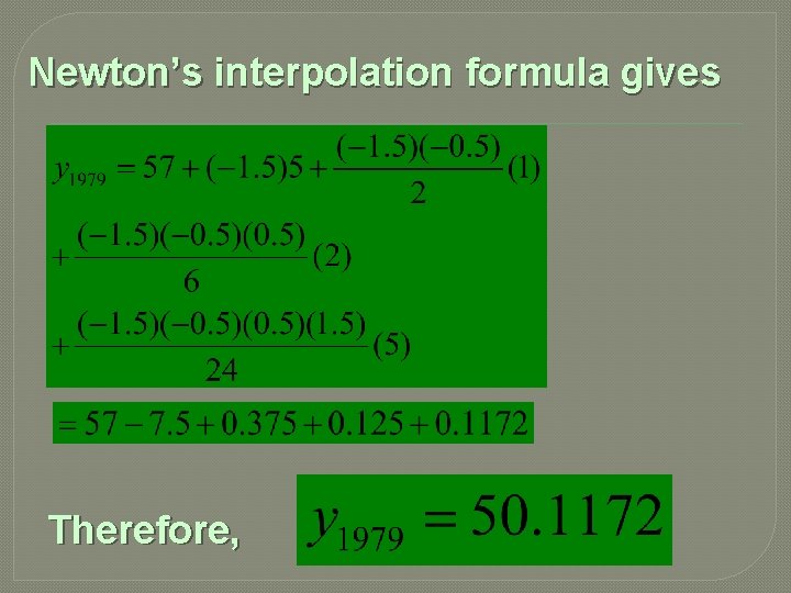 Newton’s interpolation formula gives Therefore, 