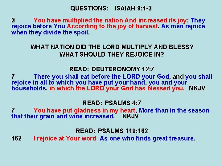 QUESTIONS: ISAIAH 9: 1 -3 3 You have multiplied the nation And increased its