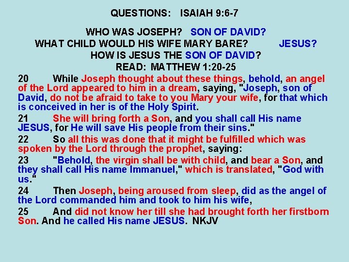 QUESTIONS: ISAIAH 9: 6 -7 WHO WAS JOSEPH? SON OF DAVID? WHAT CHILD WOULD