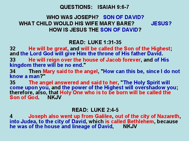 QUESTIONS: ISAIAH 9: 6 -7 WHO WAS JOSEPH? SON OF DAVID? WHAT CHILD WOULD