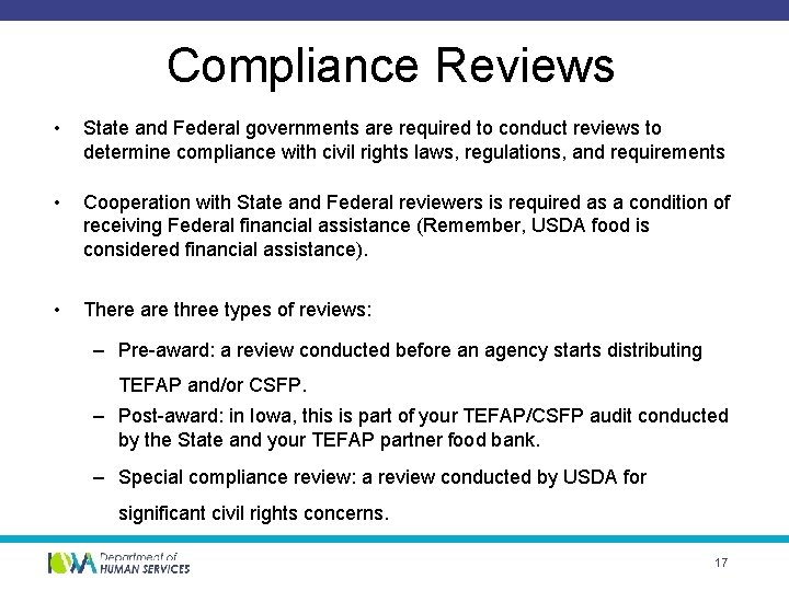 Compliance Reviews • State and Federal governments are required to conduct reviews to determine